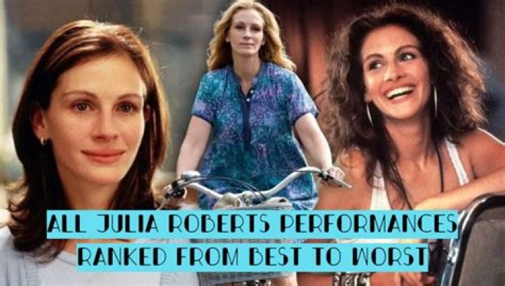 
All Julia Roberts Performances Ranked From Best to Worst 