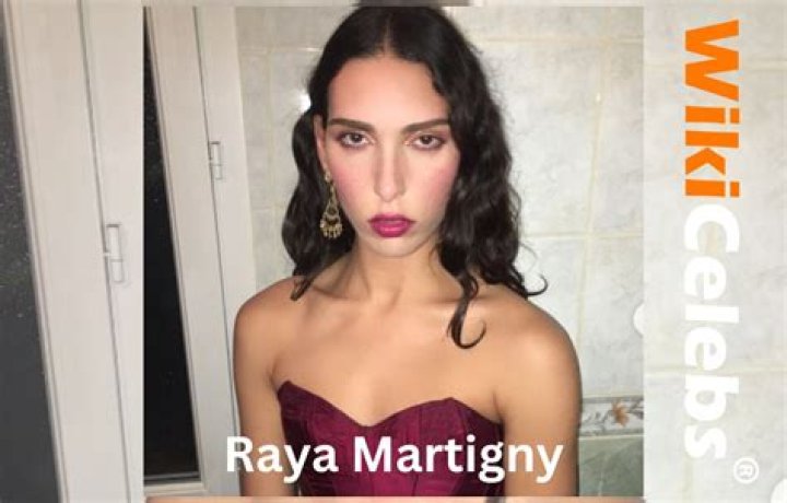Raya Martigny Height, Weight, Net Worth, Age, Birthday, Wikipedia, Who, Nationality, Biography